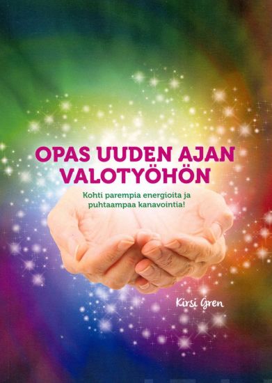 Opas uuden ajan valotyöhön