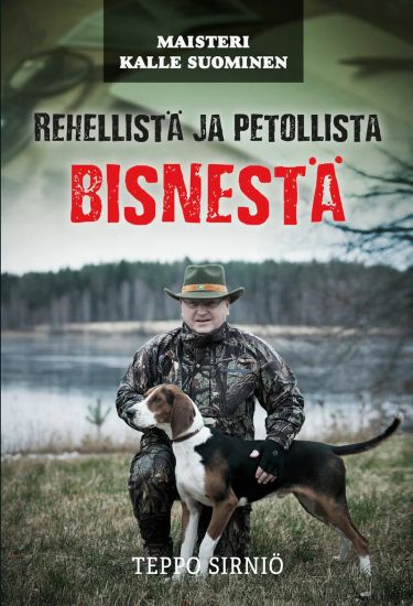 Rehellistä ja petollista bisnestä