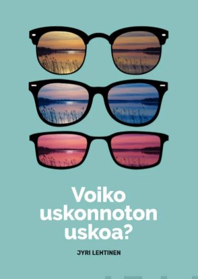 Voiko uskonnoton uskoa?