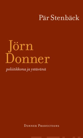 Jörn Donner poliitikkona ja ystävänä