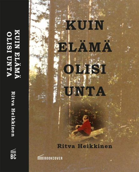 Kuin elämä olisi unta