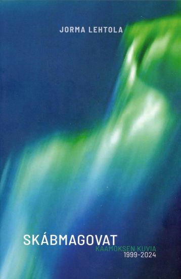 Skábmagovat - Kaamoksen kuvia 1999-2024