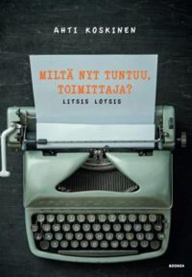 Miltä nyt tuntuu, toimittaja?