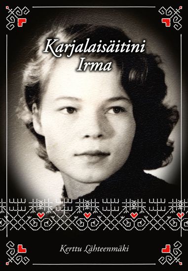 Kansikuva: Karjalaisäitini Irma