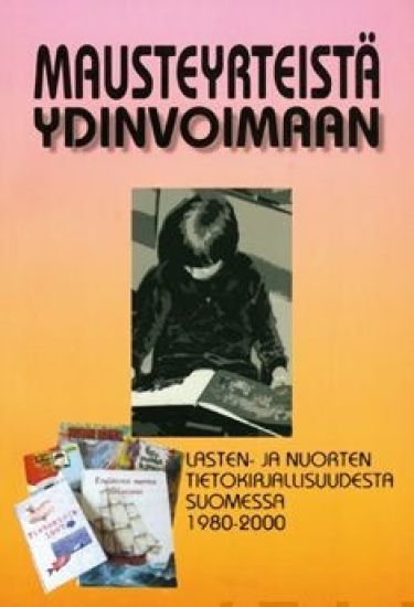 Mausteyrteistä ydinvoimaan