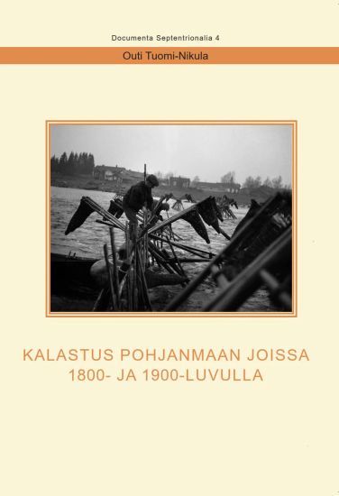 Kansikuva: Kalastus Pohjanmaan joissa 1800- ja 1900-luvulla