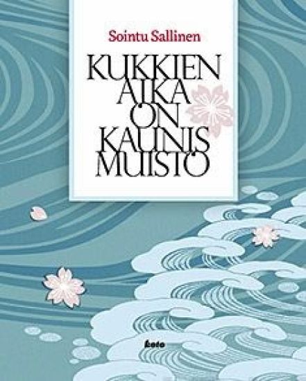 Kukkien aika on kaunis muisto