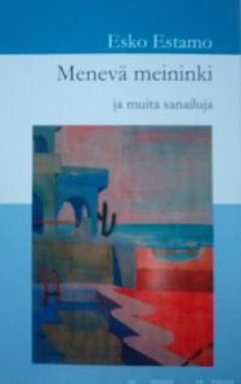 Menevä meininki ja muita sanailuja