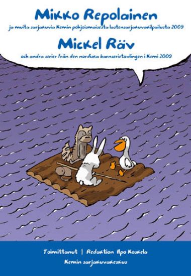 Mikko Repolainen ja muita sarjakuvia Kemin pohjoismaisesta lastensarjakuvakilpailusta 2009