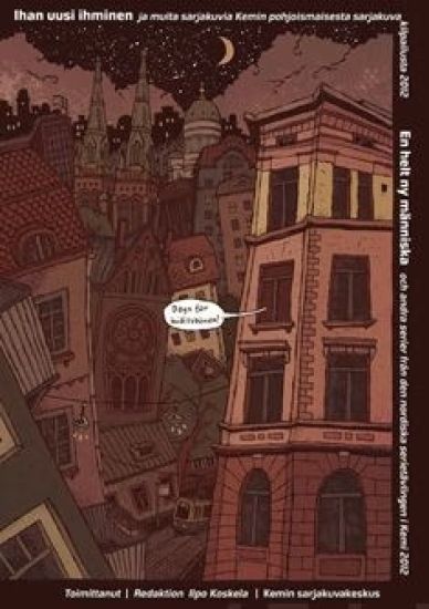 Ihan uusi ihminen ja muita sarjakuvia Kemin pohjoismaisesta sarjakuvakilpailusta 2012