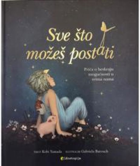 Sve što možeš postati