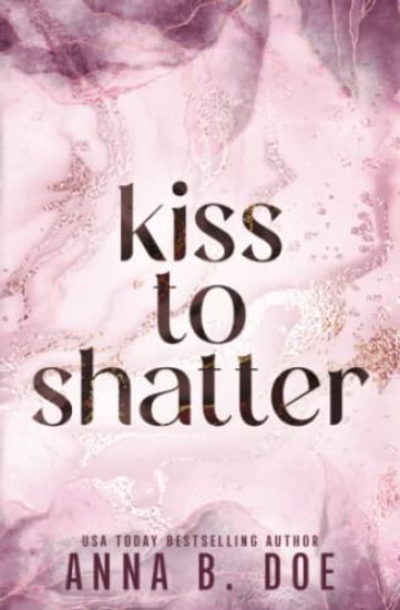 Kiss To Shatter