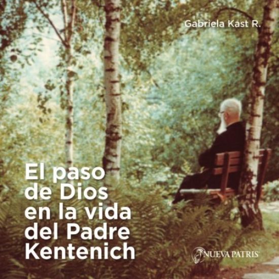 El paso de Dios en la vida del Padre Kentenich