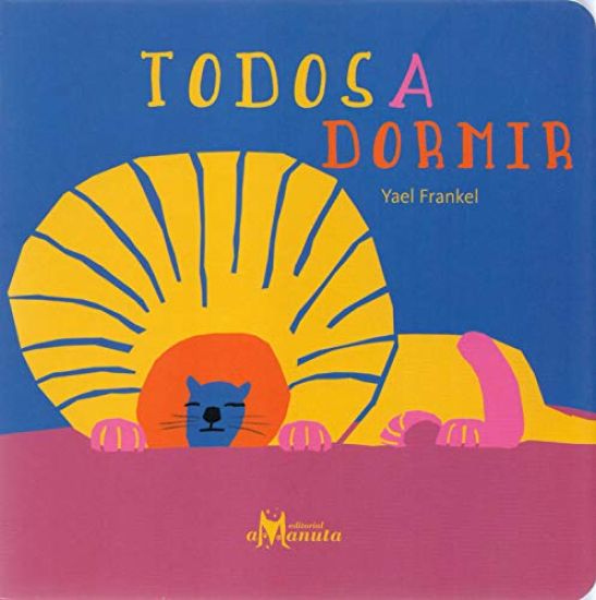 Todos a dormir/ Bedtime Everyone