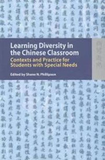 Learning Diversity in the Chinese Classroom – Contexts and Practice for Students with Special Needs