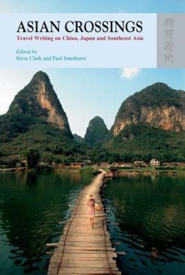 Asian Crossings – Travel Writing on China, Japan, and Southeast Asia