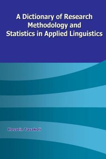 A Dictionary of Research Methodology and Statistics in Applied Linguistics