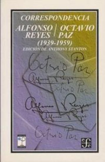 CORRESPONDENCIA ALFONSO REYES OCTAVIO PAZ 1939-1959