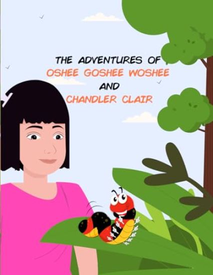 The Adventures of and Chandler Clair Oshee Goshee Woshee
