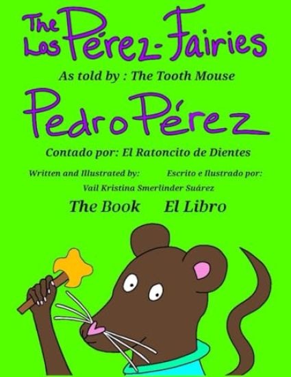 The Pérez-Fairies As told by Pedro Pérez