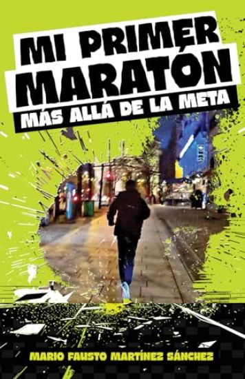 Mi Primer Maratón, más allá de la meta