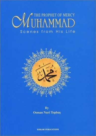 The Prophet of Mercy - Muhammad