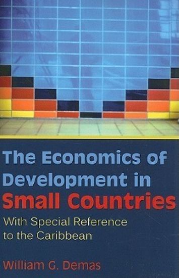 THE ECONOMICS OF DEVELOPMENT IN SMALL COUNTRIES