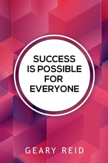 Success Is Possible For Everyone