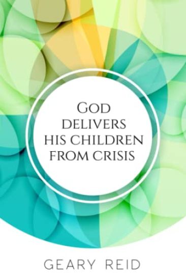 God delivers his Children from Crisis