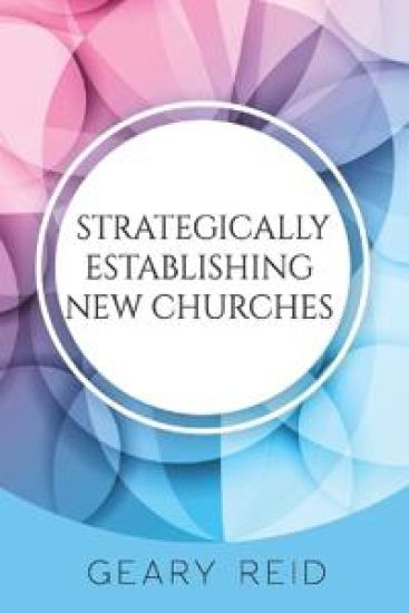 Strategically Establishing New Churches