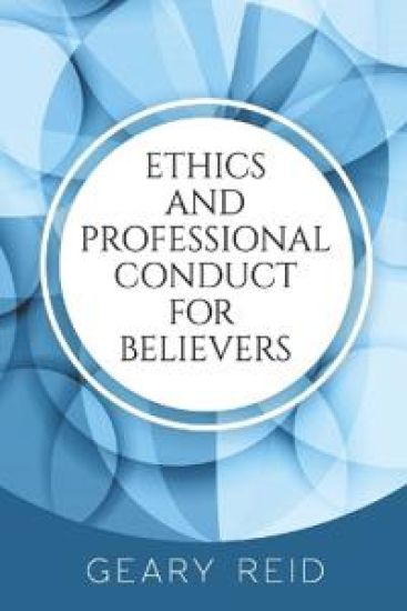 Ethics and Professional Conduct for Believers