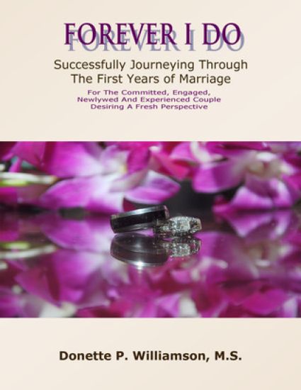 Forever I Do: Successfully Journeying Through The First Years of Marriage