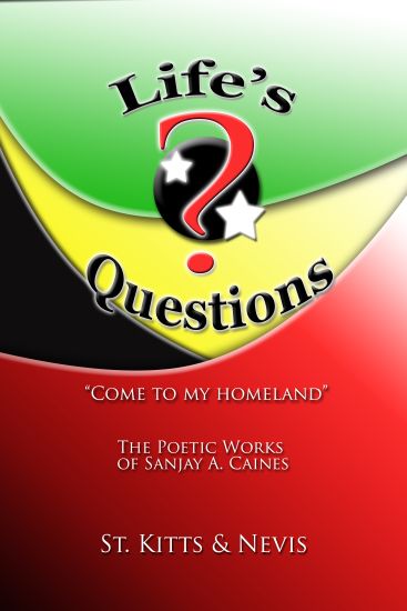 "Life's Questions": The Poetic Works of Sanjay A. Caines