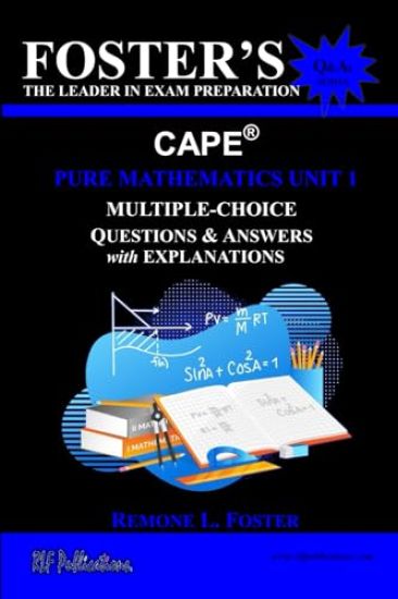 Foster's CAPE(R) Pure Mathematics Unit 1