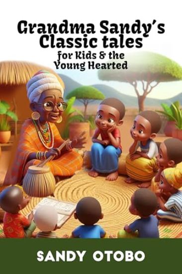 Grandma Sandy's Classic Tales for Kids and the Young Hearted