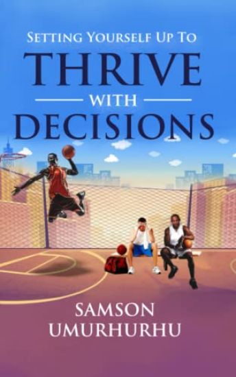 Setting Yourself Up To Thrive With Decisions