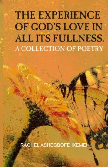 The Experience of God's love in all its fullness: A collection of poetry