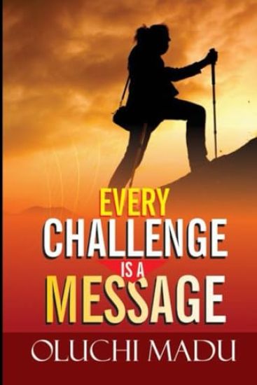 Every Challenge Is A Message