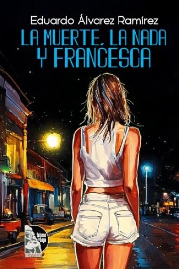 La Muerte, La Nada y Francesca