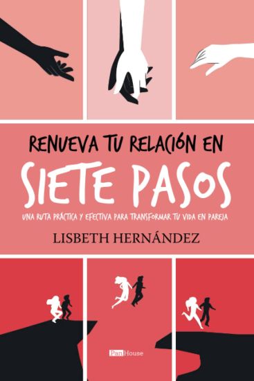 Renueva Tu Relación En Siete Pasos