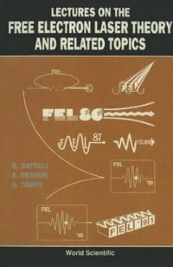 Lectures On The Free Electron Laser Theory And Related Topics