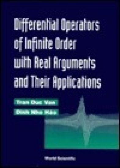 Differential Operations Of Infinite Order With Real Arguments And Their Applications