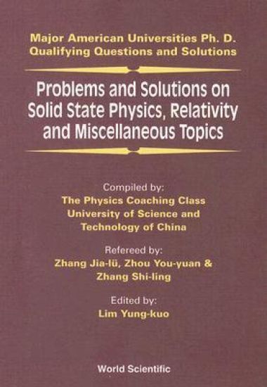 Problems And Solutions On Solid State Physics, Relativity And Miscellaneous Topics