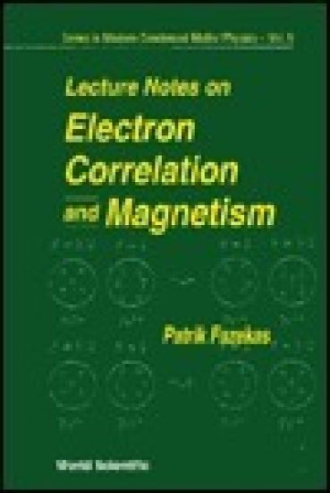 Lecture Notes On Electron Correlation And Magnetism