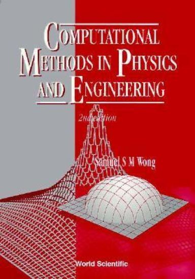 Computational Methods In Physics And Engineering (2nd Edition)