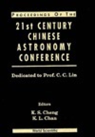 Procs Of The 21st Century Chinese Astronomy Conference: Dedicated To Prof C C Lin
