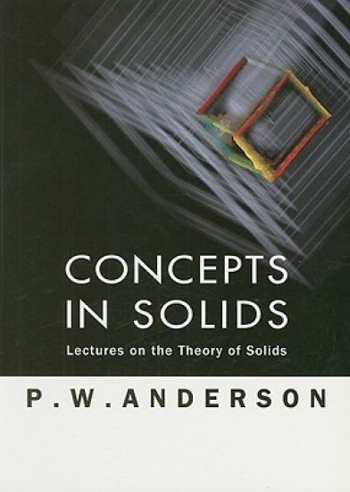 Concepts In Solids: Lectures On The Theory Of Solids
