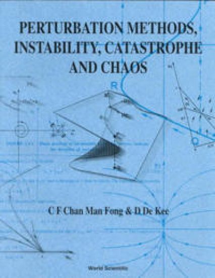 Perturbation Methods, Instability, Catastrophe And Chaos