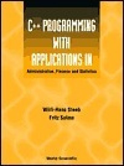 C++ Programming With Applications In Administration, Finance And Statistics (Includes The Standard Template Library)