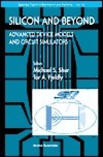 Silicon And Beyond: Advanced Device Models And Circuit Simulators